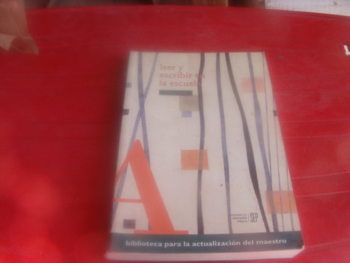 Libro Leer Y Escribir En La Escuela  , Libros Del Rincon , A