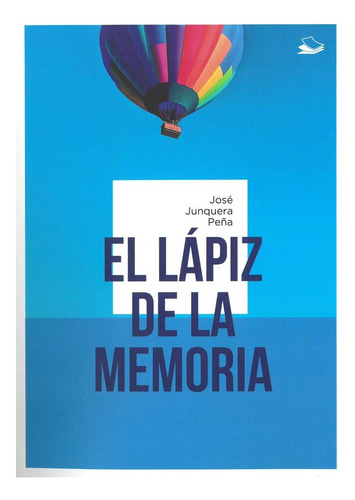 Libro El Lapiz De La Memoria - Junquera Peãa,jose