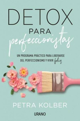 Libro Detox Para Perfeccionistas - Kolbert Petra