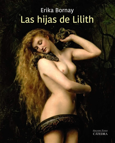 Las Hijas De Lilith Erika Bornay Editorial Cátedra