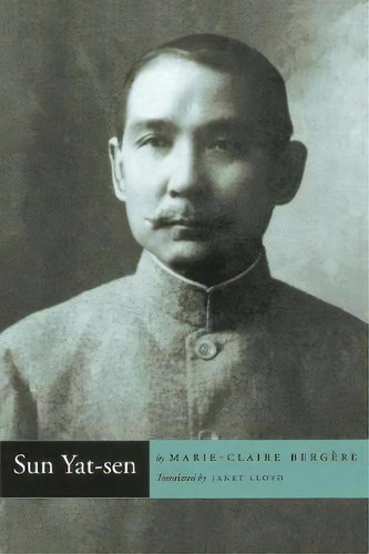 Sun Yat-sen, De Marie-claire Bergere. Editorial Stanford University Press, Tapa Blanda En Inglés