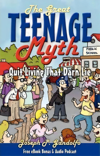 Great Teenage Myth, De Joseph Gandolfo. Editorial Morgan James Publishing Llc, Tapa Blanda En Inglés