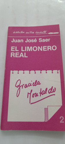 El Limonero Real De Juan José Saer - Hachette - Usado