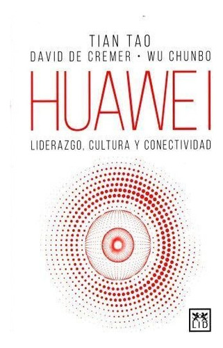 Huawei Liderazgo Cultura Y Conectividad