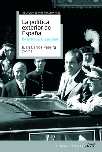 Politica Exterior De España,la - Juan Carlos Pereira
