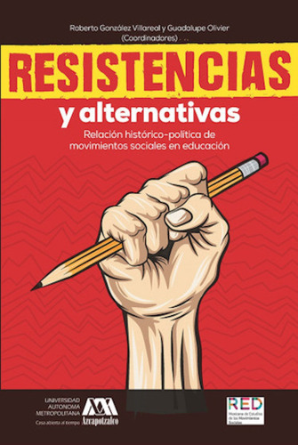 Resistencias Y Alternativas. González Villarreal, Roberto.