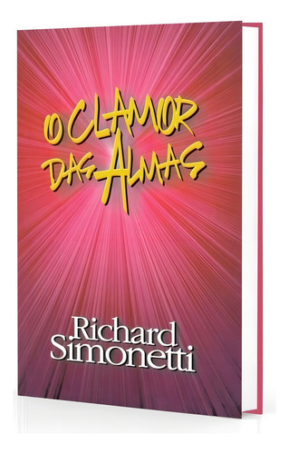 O Clamor das Almas: Não Aplica, de : Richard Simonetti. Série Não aplica, vol. Não Aplica. Editora CEAC, capa mole, edição não aplica em português, 2008