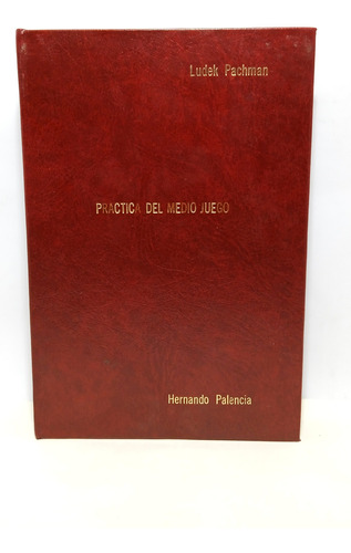 Practica Del Medio Juego - Ludek Pachman - Ajedrez - 1981