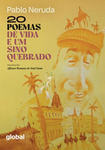 20 Poemas De Vida E Um Sino Quebrado - Livro De Pablo Neruda