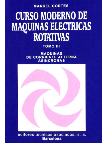 Curso Moderno De Máquinas Eléctricas Rotativas. Máquinas De Corriente, De Cortes Cherta, Manuel. Editorial Reverte, Tapa Blanda En Español