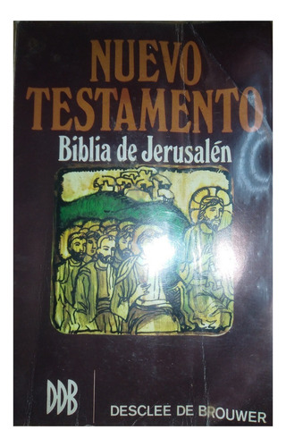 Nuevo Testamento - Biblia De Jerusalén - Ddb