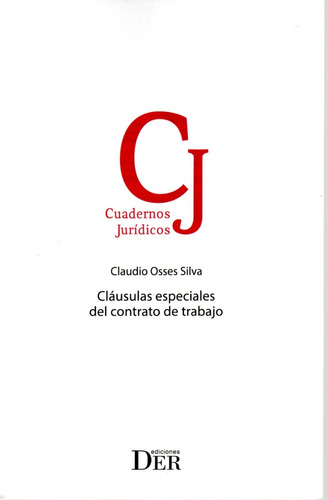 Cláusulas Especiales Del Contrato De Trabajo / Claudio Osses