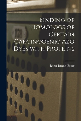 Libro Binding Of Homologs Of Certain Carcinogenic Azo Dye...