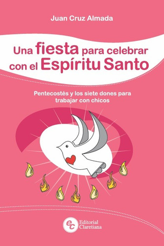 Una Fiesta Para Celebrar Con El Espiritu Santo-pentecostes Y