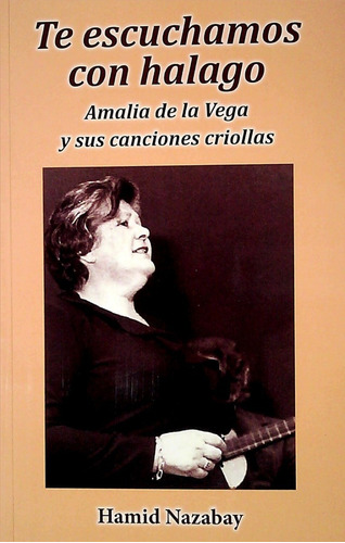 Te Escuchamos Con Halago Amalia De La Vega / Nazaby (envíos)