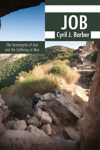 Job: The Sovereignty Of God And The Suffering Of Man, De Barber, Cyril J.., Vol. 1. Editorial Wipf & Stock Publ, Tapa Blanda En Inglés