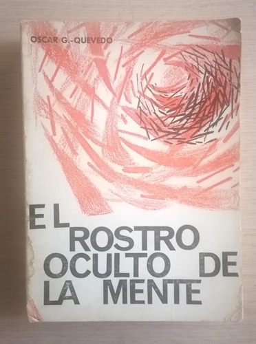 El Rostro Oculto De La Mente. Oscar G.- Quevedo 