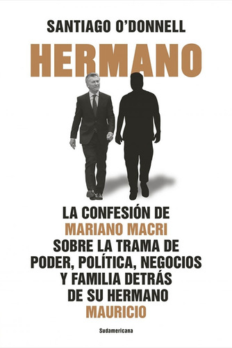 Libro Hermano Confesiones De Mariano Macri, Papel O'donnell