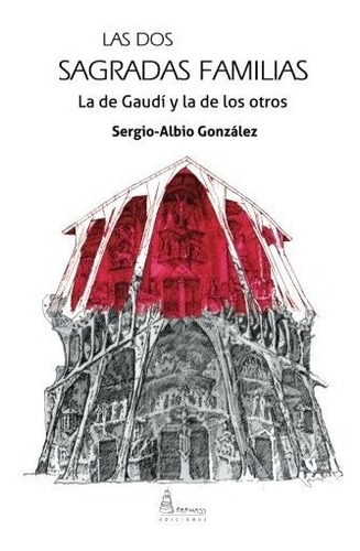 Libro Las Dos Sagradas Familias: La De Gaudí Y La De  Lrf