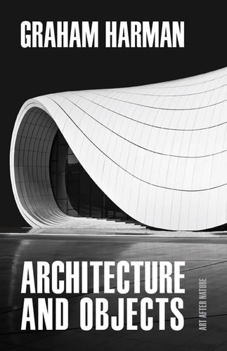 Libro: Architecture And Objects (art After Nature)