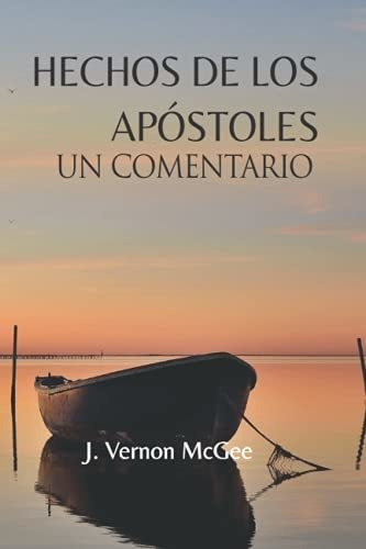 Libro : Hechos De Los Apostoles, Un Comentario - Mcgee, Dr.