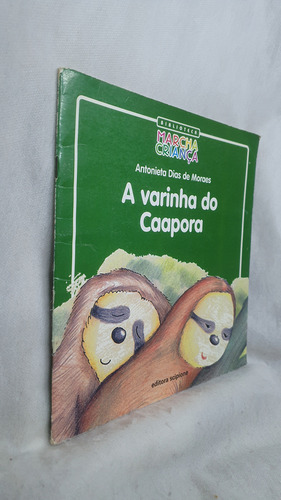 Livro A Varinha Do Caopora - Antonieta Dias De Moraes - Editora Scipione (Usado)