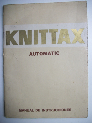 Knittax Automatic Descripcion Y Funcionamiento Instrucc C132