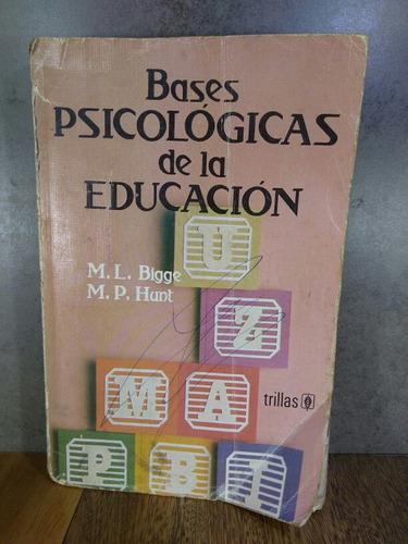 L2431 Bases Psicologicas De La Educacion M.l. Bigge M.p. Hun