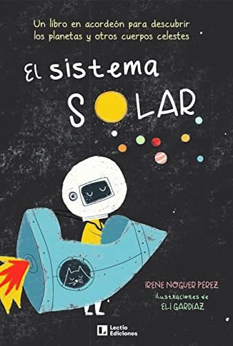 El Sistema Solar: Un Libro En Acordeón Para Descubrir Los Pl