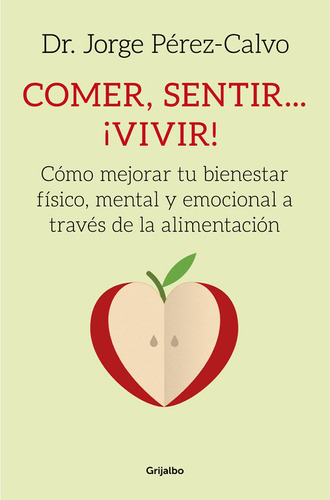 Comer, Sentir... ¡vivir! (libro Original)