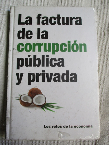 La Factura De La Corrupción Pública Y Privada
