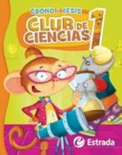 Crono Y Tesis 1 Club De Ciencias Pack-equipo Editorial-estra