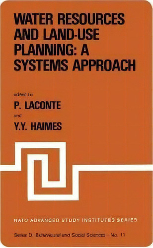 Water Resources And Land-use Planning: A Systems Approach, De Pierre Laconte. Editorial Springer, Tapa Blanda En Inglés