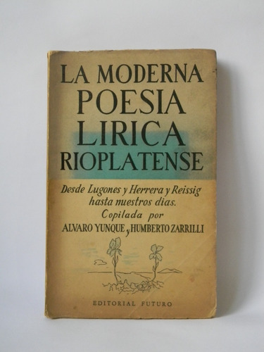 La Moderna Poesía Rioplatense 1944 Alvaro Yunque H. Zarrilli