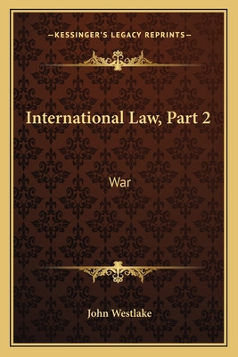 Libro International Law, Part 2: War - Westlake, John