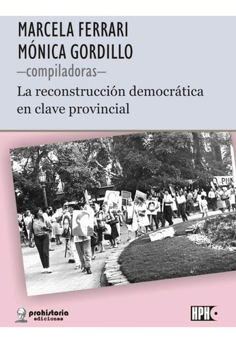 La Reconstrucción Democrática - Ferrari Y Gordillo - Prohist