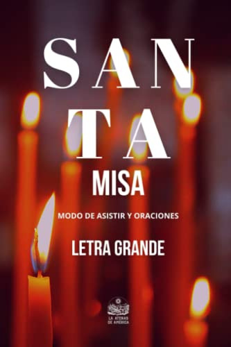 Libro : Santa Misa. Modo De Asistir Y Oraciones - Arroyo...