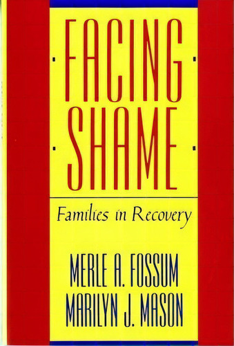Facing Shame, De Merle A. Fossum. Editorial Ww Norton Co, Tapa Blanda En Inglés