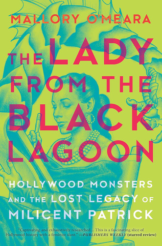 Libro: The Lady From The Black Lagoon: Hollywood Monsters An