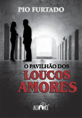 O Pavilhão Dos Loucos Amores