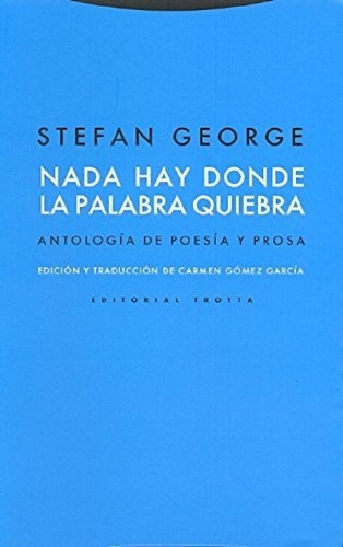 Libro - Nada Hay Donde La Palabra Quiebra - Stefan George