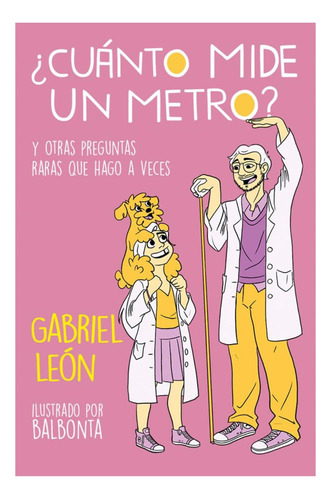 ¿cuánto Mide Un Metro? Y Otras Preguntas Raras Que Hago A Ve