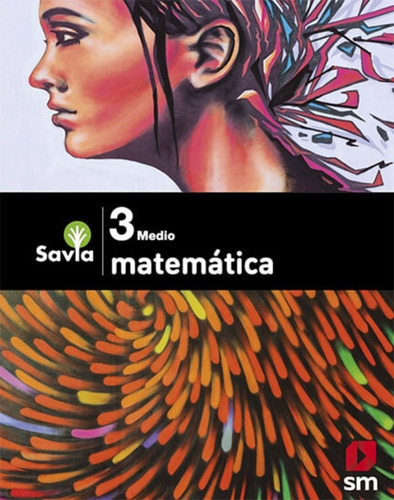 Matematica3 Medio - Savia. Editorial: Ediciones Sm: Matematica3 Medio - Savia. Editorial: Ediciones Sm, De Vários Autores. Editorial Ediciones Sm, Tapa Blanda En Español