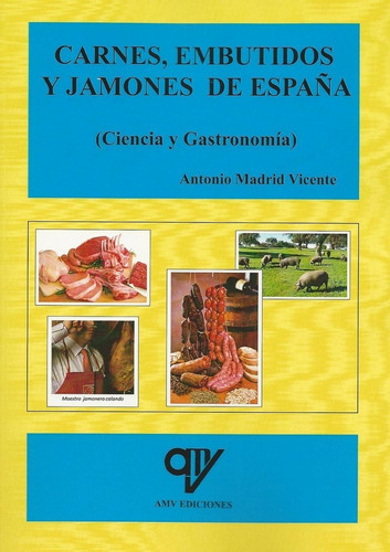 Libro Carnes, Embutidos Y Jamones De Espaã±a