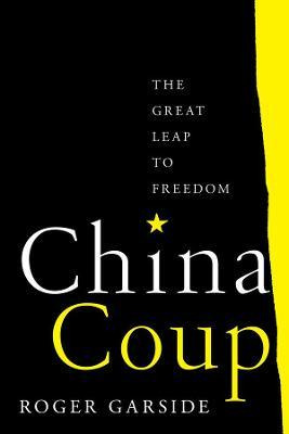 Libro China Coup : The Great Leap To Freedom - Roger Gars...