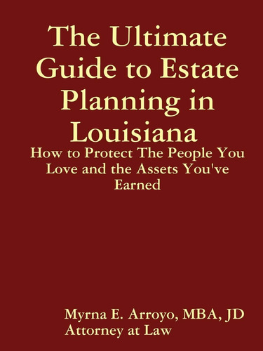 Libro:  The Ultimate Guide To Estate Planning In Louisiana