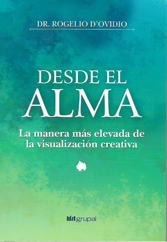  Libro, Desde El Alma, Visualizacion Creativa, R. D*ovidio