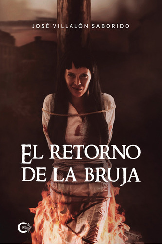 El Retorno De La Bruja, De Villalón Saborido , José.., Vol. 1.0. Editorial Caligrama, Tapa Blanda, Edición 1.0 En Español, 2022