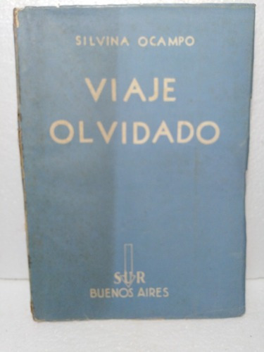 Viaje Olvidado - Silvina Ocampo Primera Ed. Año 1937 Sur