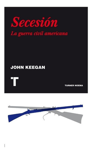 Libro Fisico Secesion.la Guerra Civil Americana Nuevo